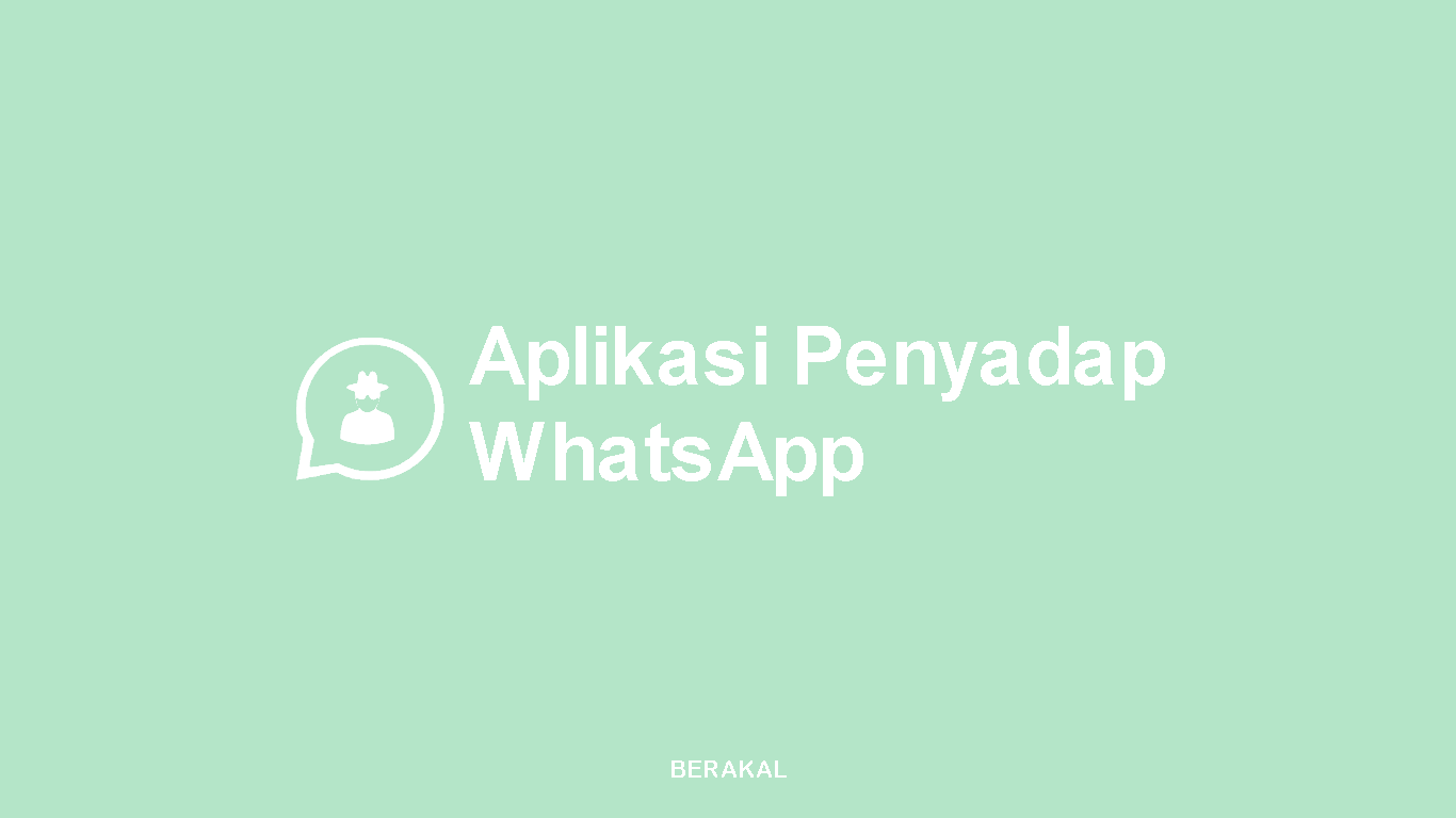 √ 11 Aplikasi Penyadap WhatsApp dan Cara Sadap