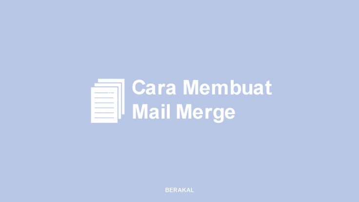 Cara Membuat Mail Merge