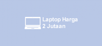 Laptop Harga 2 Jutaan
