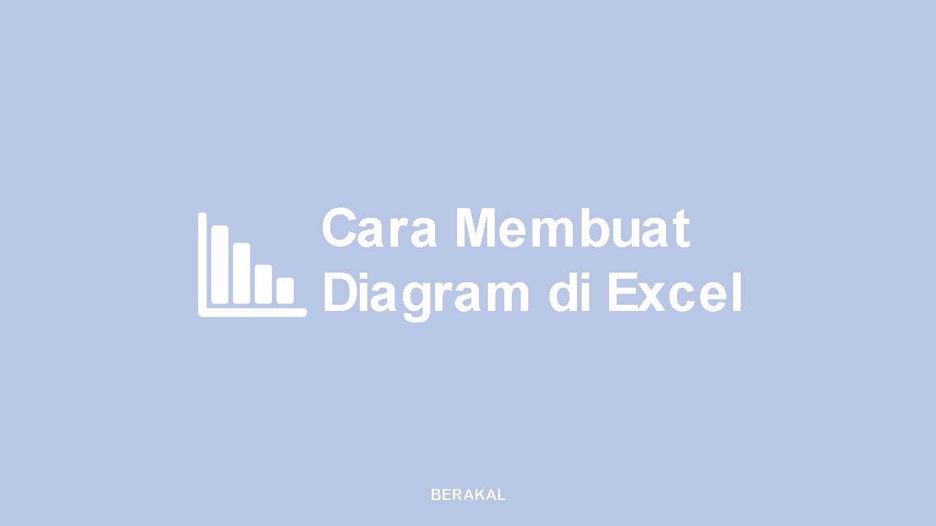 Cara Membuat Diagram di Excel