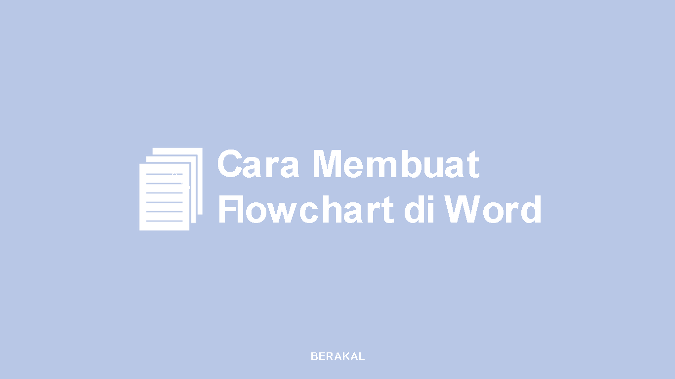 Cara Membuat Flowchart di Word