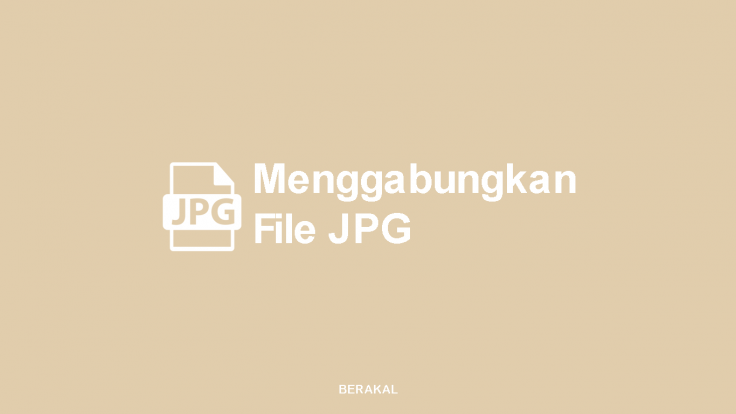 Cara Menggabungkan File JPG