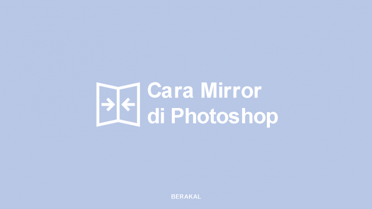 Cara Mirror di Photoshop