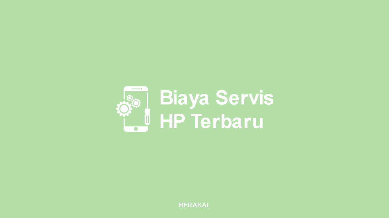 Biaya Servis HP