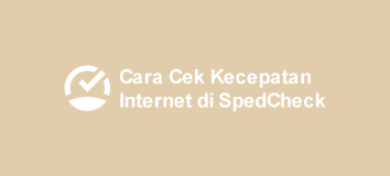 Cara Cek Kecepatan Internet dengan Speedcheck