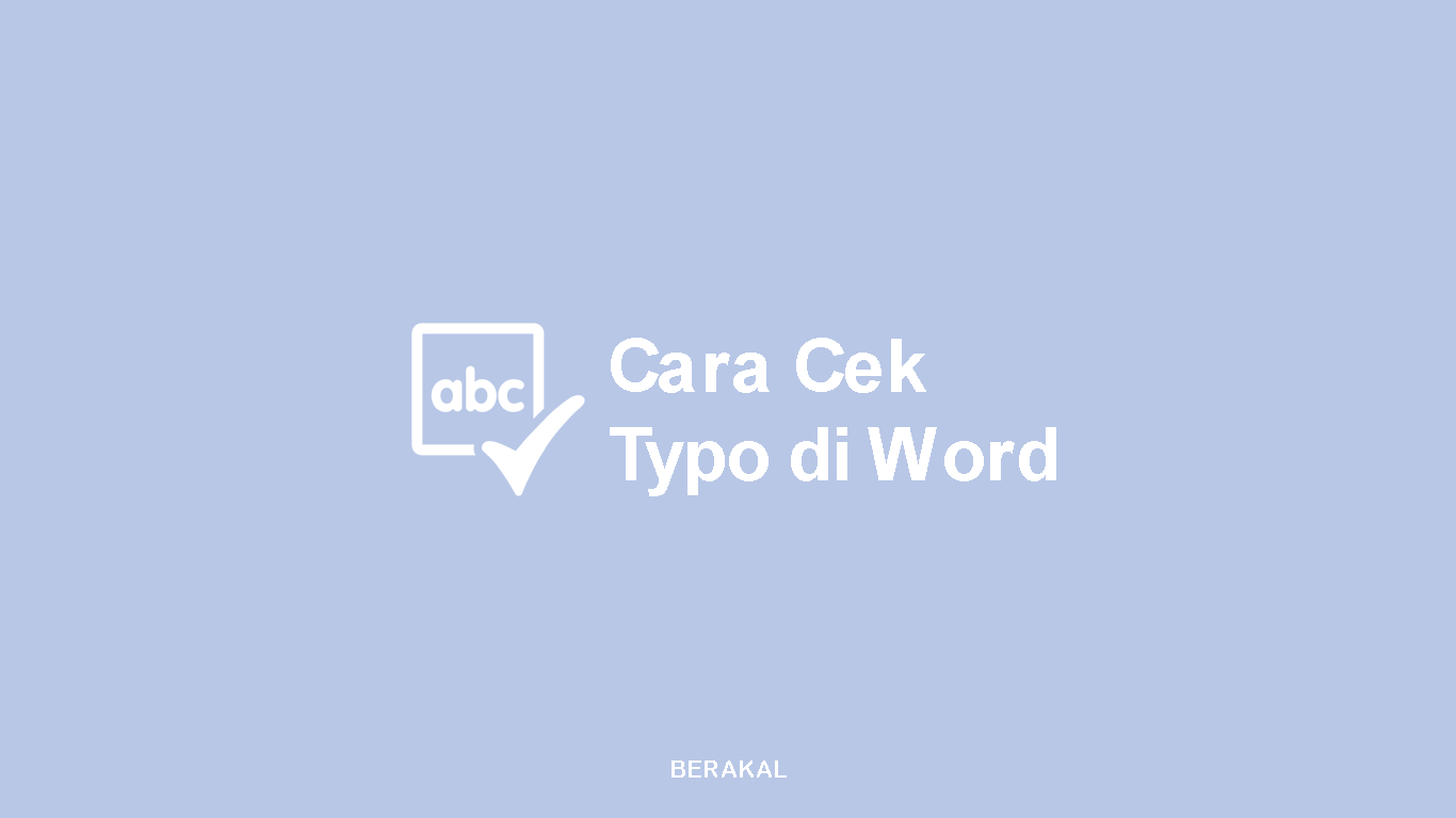 Cara Cek Typo di Word