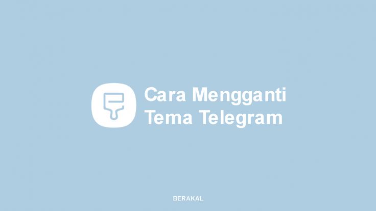 Cara Mengganti Tema Telegram