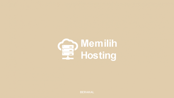 Cara Memilih Hosting yang Tepat