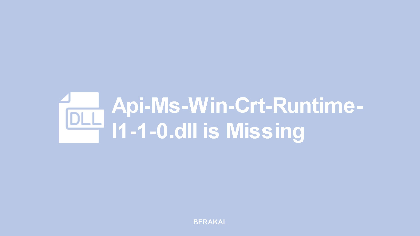 Api-Ms-Win-Crt-Runtime-l1-1-0.dll is Missing