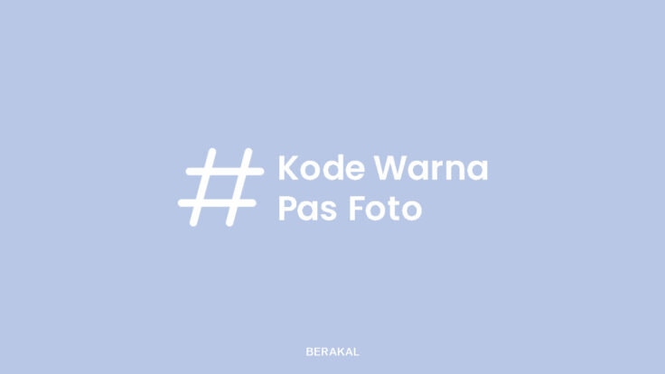 Kode Warna Merah & Biru Pas Foto