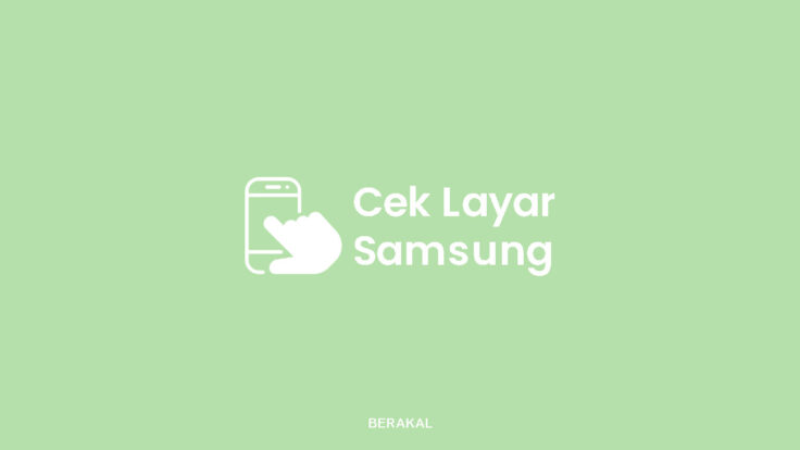 Cek Layar Samsung