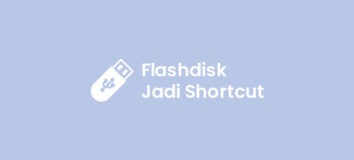 Mengatasi Flashdisk Jadi Shortcut