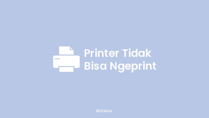 Cara Mengatasi Printer Tidak Bisa Ngeprint