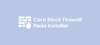 Cara Block Firewall Pada Installer