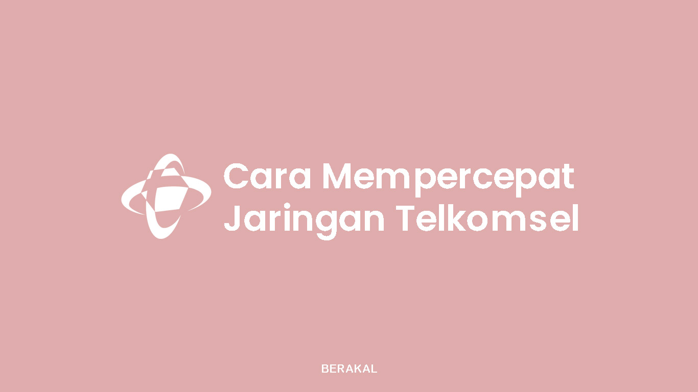 Cara Mempercepat Jaringan Telkomsel