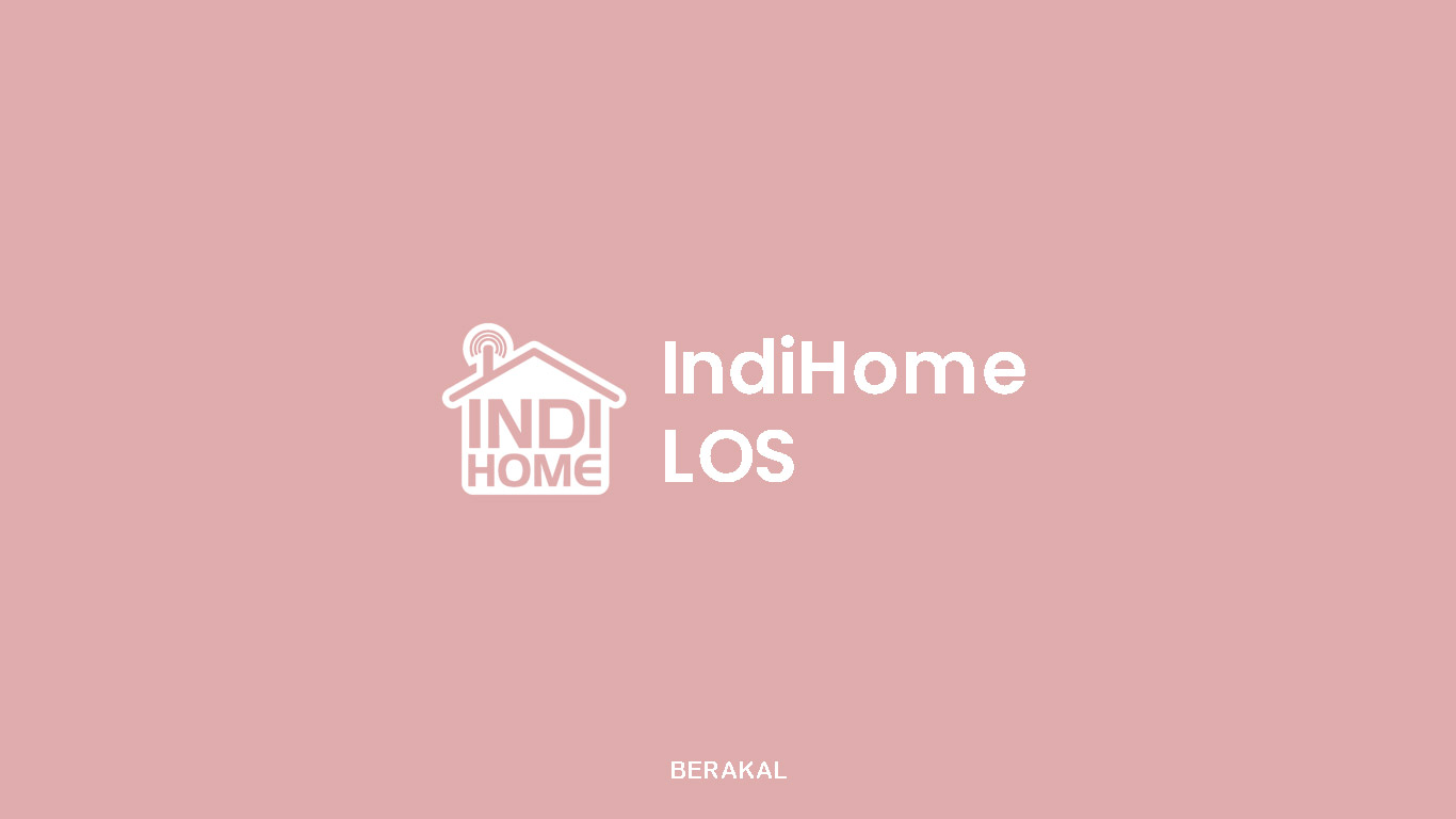 IndiHome LOS