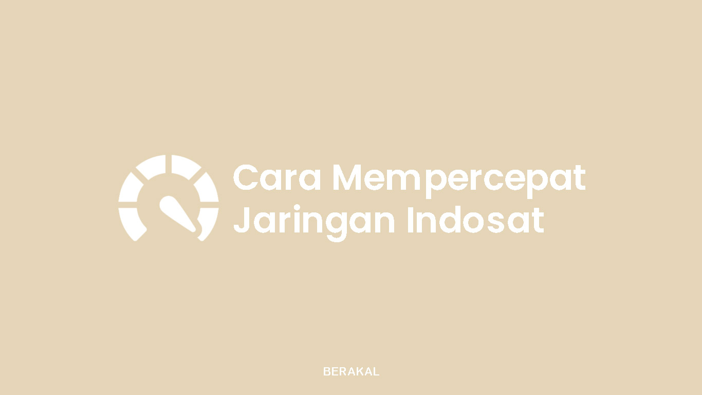 Cara Mempercepat Jaringan Indosat