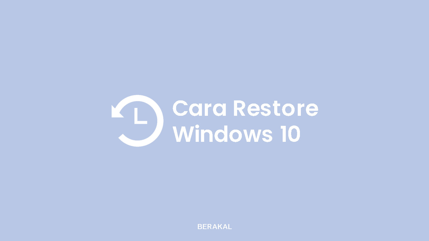 Cara Restore Windows 10