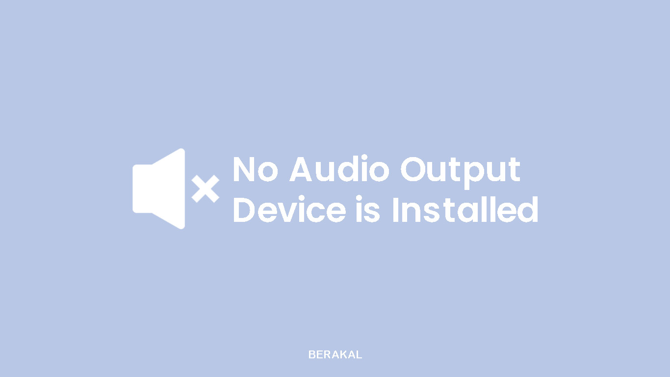 No Audio Output is Installed