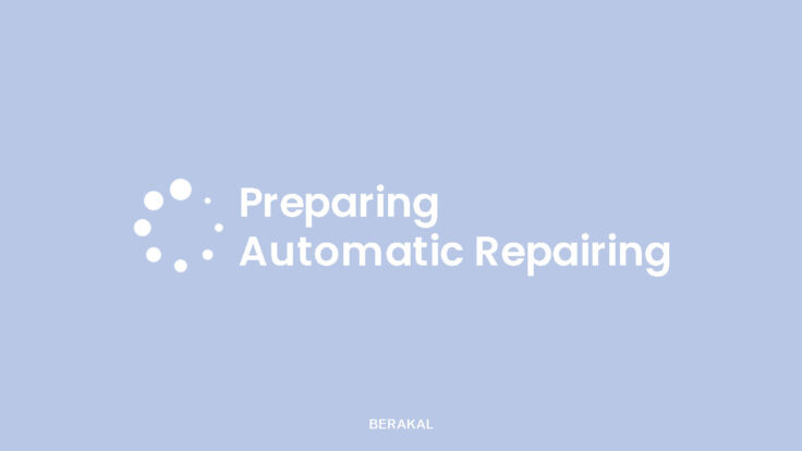 8 Cara Mengatasi Preparing Automatic Repair Windows 10