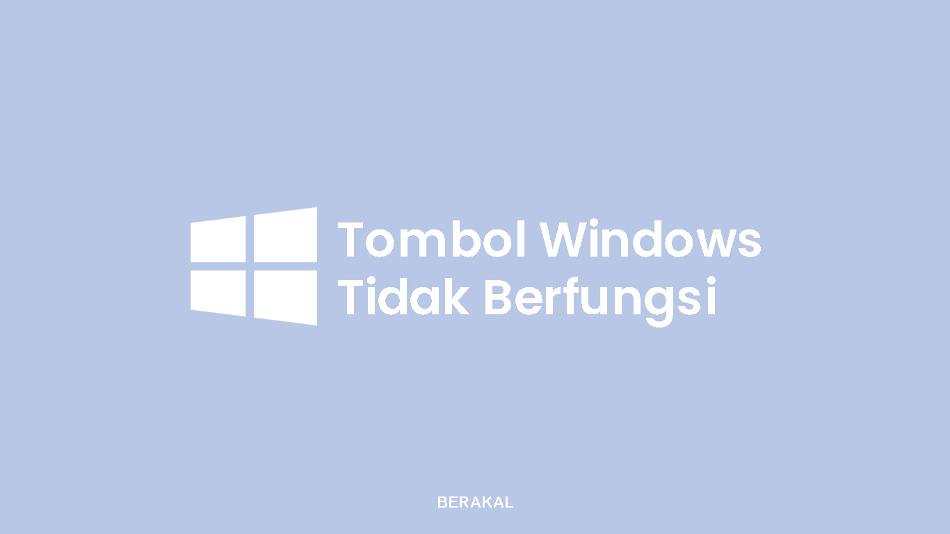 Tombol Windows Tidak Berfungsi