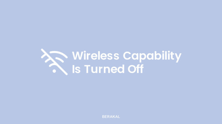 Cara Mengatasi Wireless Capability is Turned Off di Windows