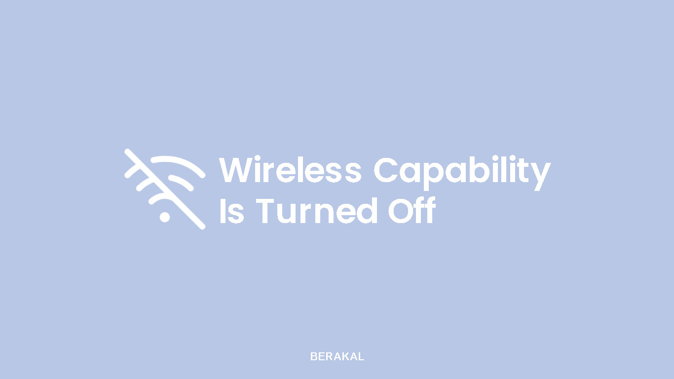 Wireless Capability is Turned Off