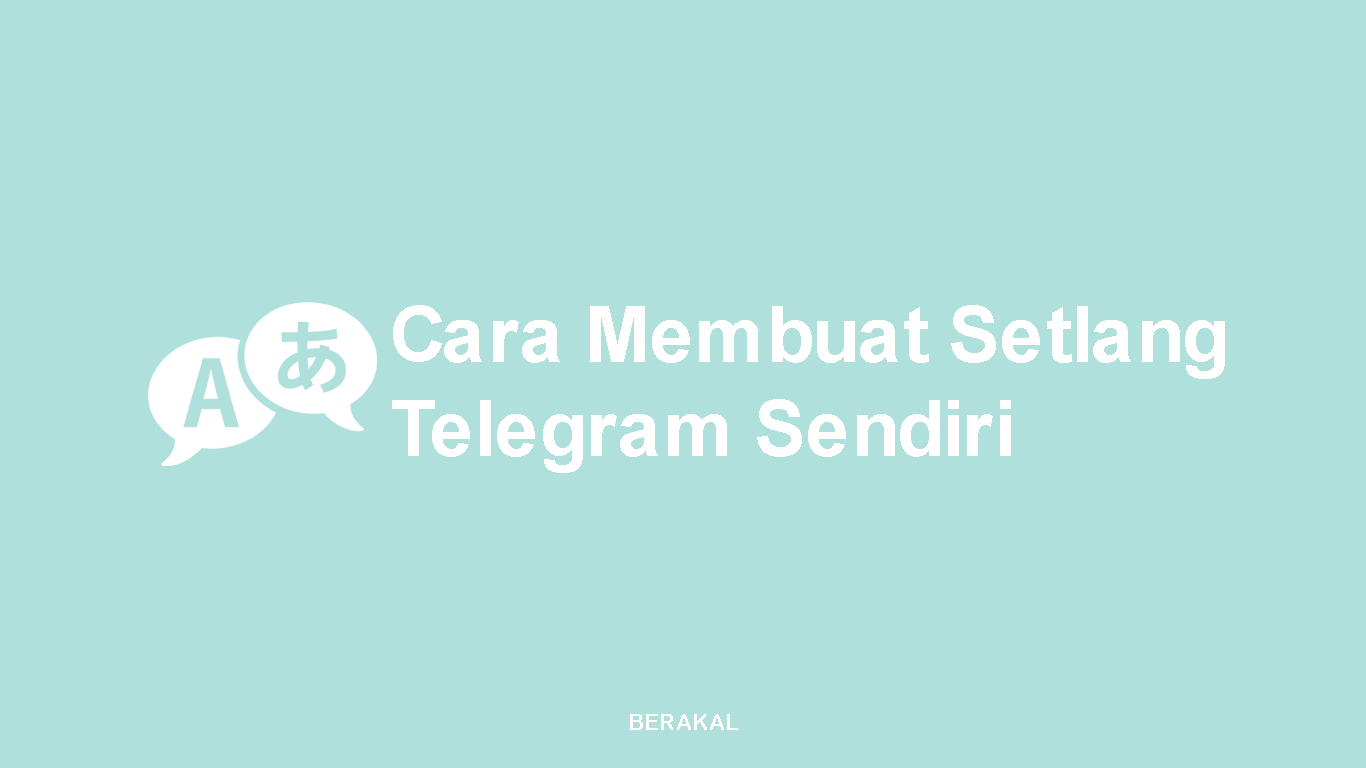 Cara Membuat Setlang Telegram Sendiri