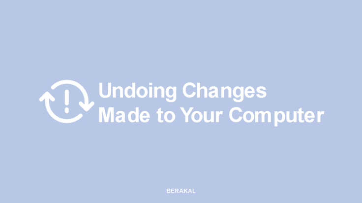 Cara Mengatasi Undoing Changes Made to Your Computer