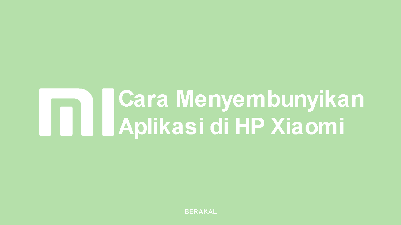 Cara Menyembunyikan Aplikasi di HP Xiaomi