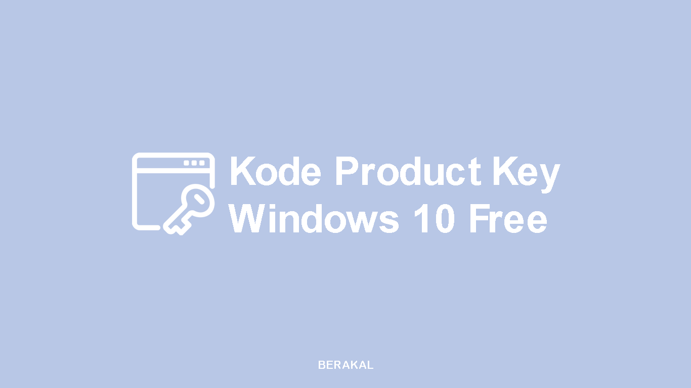 Kode Product Key Windows 10 Free