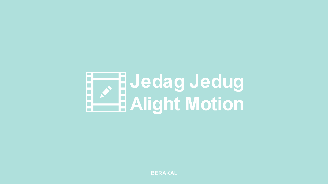 Tutorial Jedag Jedug Alight Motion untuk Pemula