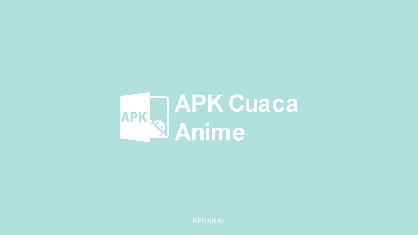 APK Cuaca Anime