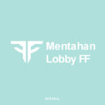 Mentahan Lobby FF