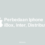 Perbedaan Iphone iBox Inter dan Distributor
