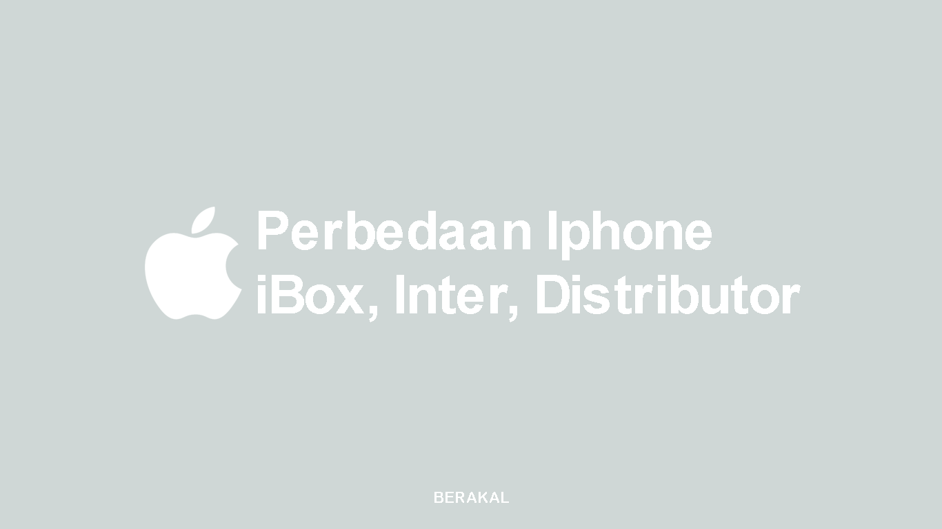 Perbedaan Iphone iBox Inter dan Distributor