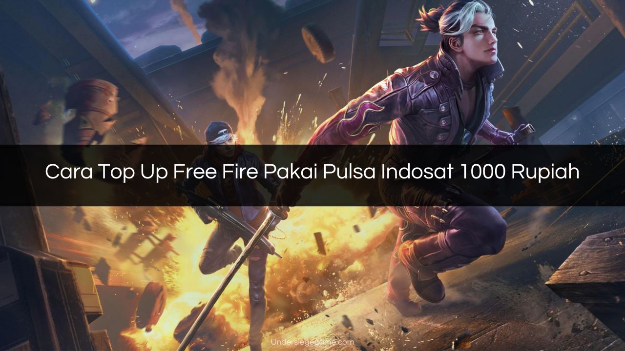 √ Cara Top Up Free Fire Pakai Pulsa Indosat 1000 Rupiah √ Cara Top Up Free Fire Pakai Pulsa Indosat 1000 Rupiah